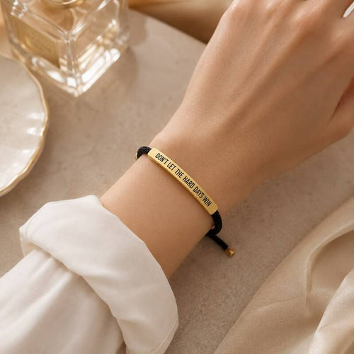 Don't Let The Hard Days Win Bracelet