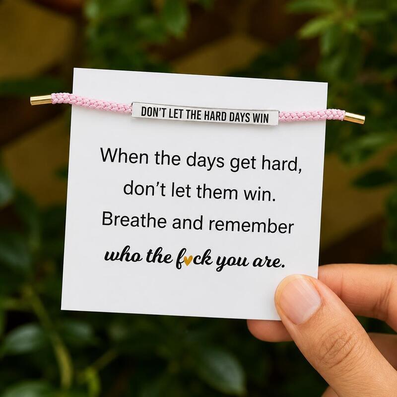 Don't Let The Hard Days Win Bracelet